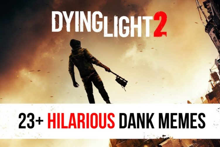 Dying Light Memes Australia